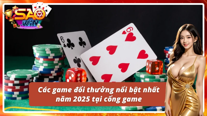 Đa dạng kho game đổi thưởng tại cổng game Saowin